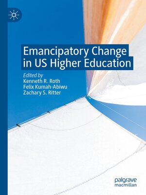 cover image of Emancipatory Change in US Higher Education